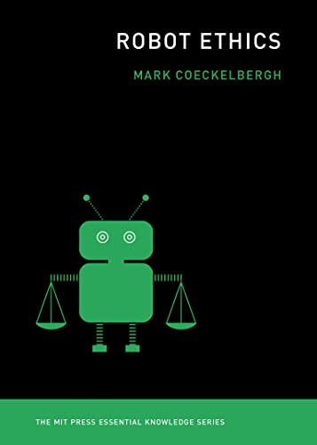 Robot Ethics (The MIT Press Essential Knowledge series) (English Edition)