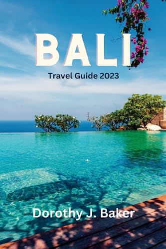 Bali Travel Guide 2023: Bali Unveiled: Your Ultimate Travel Companion for an Unforgettable Journey, Unlock Hidden Gems, Unforgettable Experiences, and Insider Tips, Cuisine