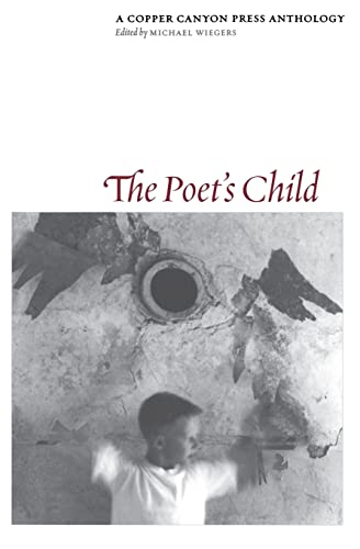 Poet's Child, The: A Copper Canyon Anthology (Cooper Canyon Press Anthology)
