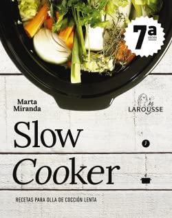 Slow cooker. Recetas para olla de cocción lenta (LAROUSSE - Libros Ilustrados/ Prácticos - Gastronomía)