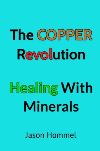 The Copper Revolution: Healing with Minerals