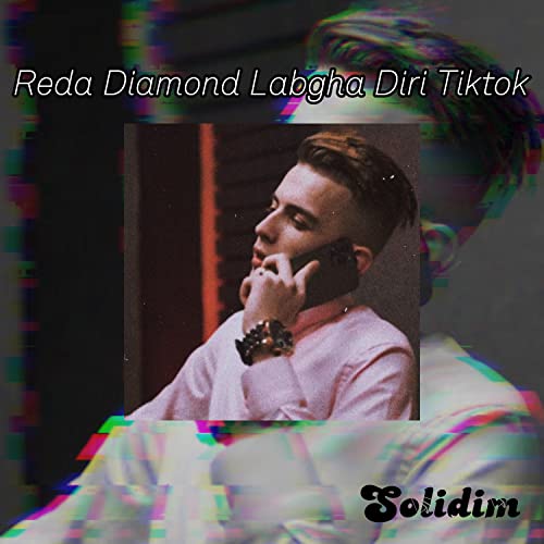 Reda Diamond Labgha Diri TikTok [Explicit]