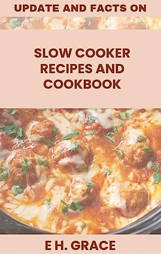UPDATE AND FACTS ON SLOW COOKER RECIPES AND COOKBOOK (English Edition)