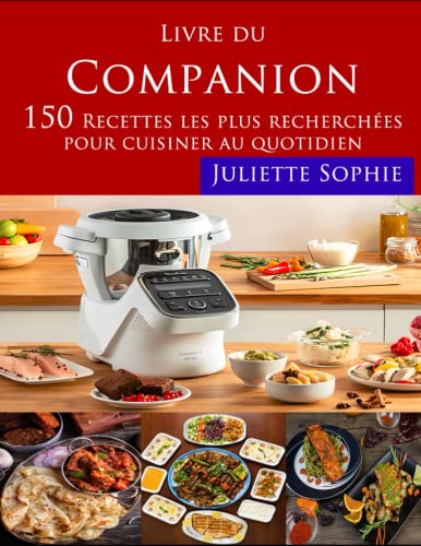 livre de cuisine avec companion: 150 recettes les plus recherchées pour cuisiner au quotidien