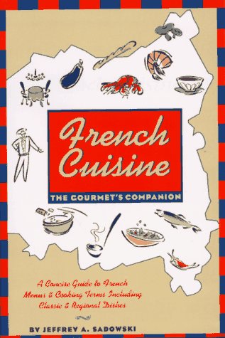 French Cuisine: The Gourmet's Companion (Gourmet's Companion Series)