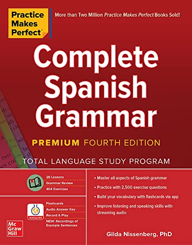 Practice Makes Perfect: Complete Spanish Grammar, Premium Fourth Edition (NTC FOREIGN LANGUAGE)