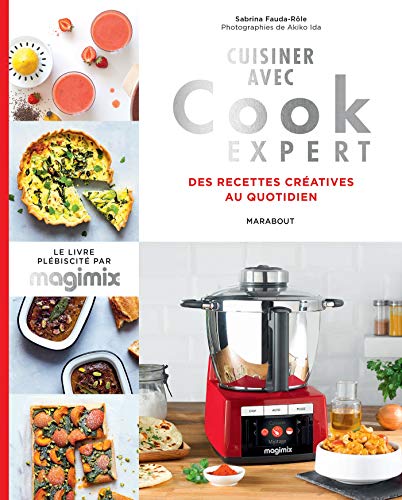 Cuisiner avec Cook expert: Recettes créatives au quotidien: 31653