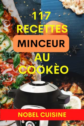 Recettes minceur au Cookèo: 117 recettes extra crisp | Chiffrage SP PP CAL