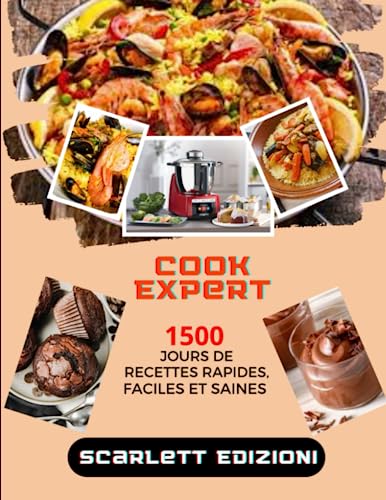 Cook Expert: 1500 Jours de recettes rapides, faciles et saines