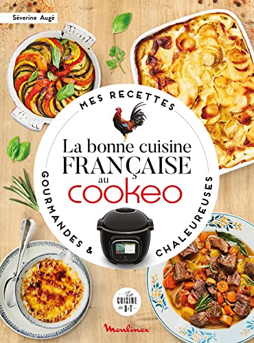 La bonne cuisine française au Cookeo (Moulinex D&T) (French Edition)