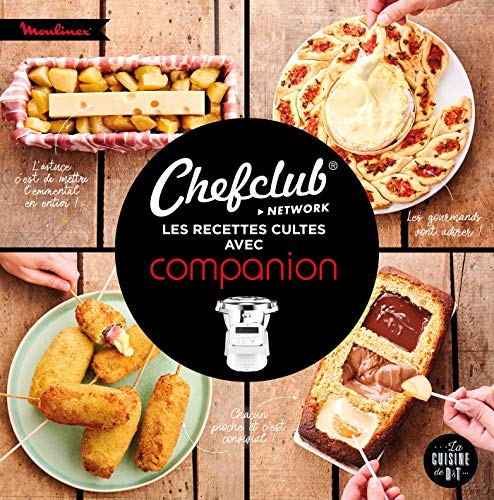 Chefclub : les recettes cultes avec Companion (Moulinex D&T)